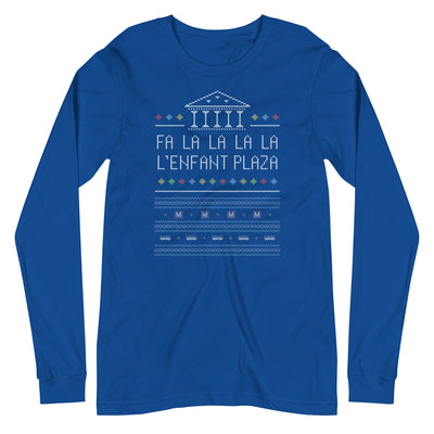 Fa La La L'Enfant Plaza Unisex Long Sleeve T-Shirt - DCMetroStore