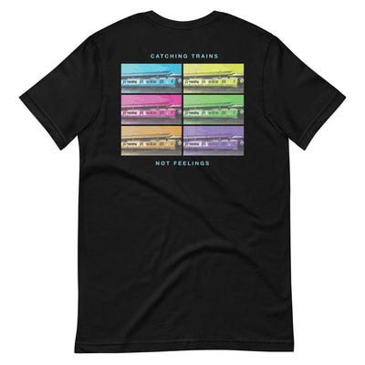 Catching Trains Not Feelings T-Shirt