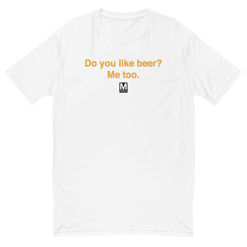 Do You Like Beer T-Shirt - DCMetroStore