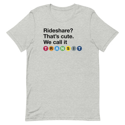 Rideshare? We Call It Transit T-Shirt - DCMetroStore